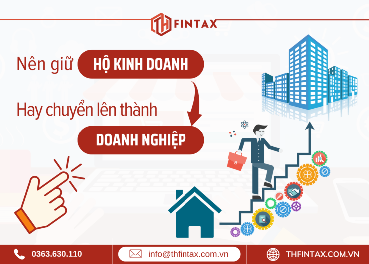 NÊN GIỮ HỘ KINH DOANH HAY CHUYỂN LÊN THÀNH DOANH NGHIỆP?