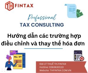 HƯỚNG DẪN CÁC TRƯỜNG HỢP ĐIỀU CHỈNH VÀ THAY THẾ HÓA ĐƠN