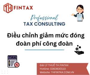 QUYẾT ĐỊNH SỐ 61/QĐ-TLĐ ĐIỀU CHỈNH GIẢM MỨC ĐÓNG ĐOÀN PHÍ CÔNG ĐOÀN