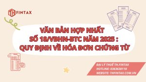 VĂN BẢN HỢP NHẤT SỐ 18/VBHN-BTC NĂM 2025: QUY ĐỊNH VỀ HÓA ĐƠN CHỨNG TỪ