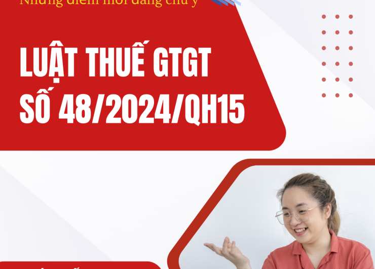 NHỮNG ĐIỂM MỚI ĐÁNG CHÚ Ý VỀ LUẬT THUẾ GTGT SỐ 48/2024/QH15