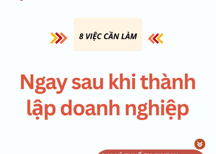 8 VIỆC CẦN LÀM NGAY SAU KHI THÀNH LẬP DOANH NGHIỆP