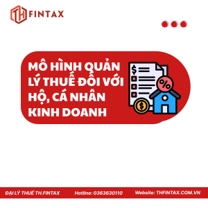 MÔ HÌNH QUẢN LÝ THUẾ ĐỐI VỚI HỘ, CÁ NHÂN KINH DOANH