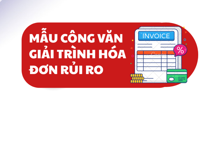 MẪU CÔNG VĂN GIẢI TRÌNH HÓA ĐƠN RỦI RO
