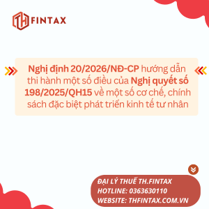 NGHỊ ĐỊNH 20/2026/ND-CP HƯỚNG DẪN THI HÀNH MỘT SỐ ĐIỀU NGHỊ ĐỊNH SỐ 198/2025QH15 VỀ MỘT SỐ CƠ CHẾ, CHÍNH SÁCH ĐẶC BIỆT PHÁT TRIỂN KINH TẾ TƯ NHÂN