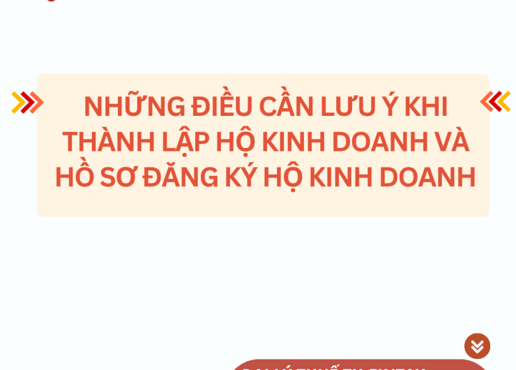NHỮNG ĐIỀU LƯU Ý KHI THÀNH LẬP HỘ KINH DOANH VÀ HỒ SƠ ĐĂNG KÝ HỘ KINH DOANH